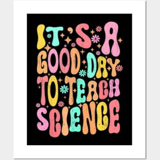 Its A Good Day To Teach Science Teacher Groovy Posters and Art